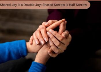 shared joy is a double joy; shared sorrow is tymoff