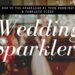How To Use Sparklers At Your Wedding